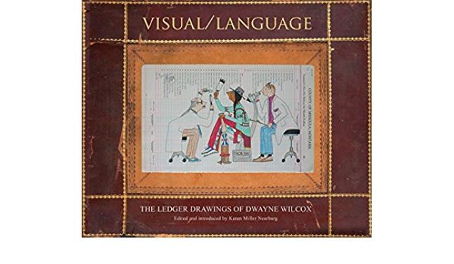 Visual/Language: The Ledger Drawings of Dwayne Wilcox